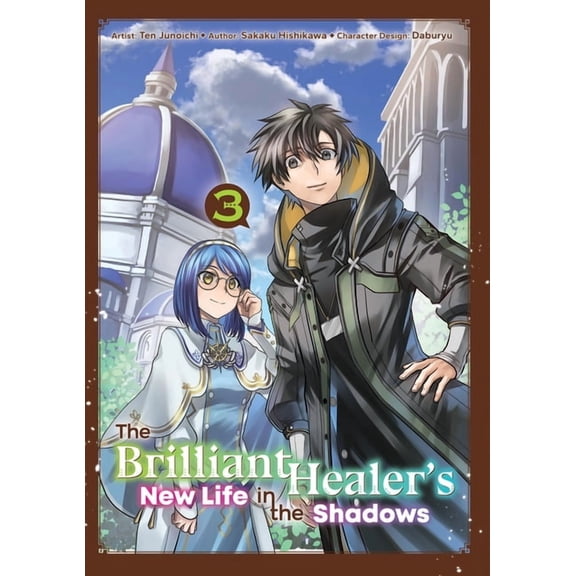 The Brilliant Healer's New Life in the Shadows: Volume 3 (Manga): Volume 3, (Paperback)