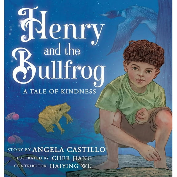 Henry and the Bullfrog: A Tale of Kindness, (Hardcover)