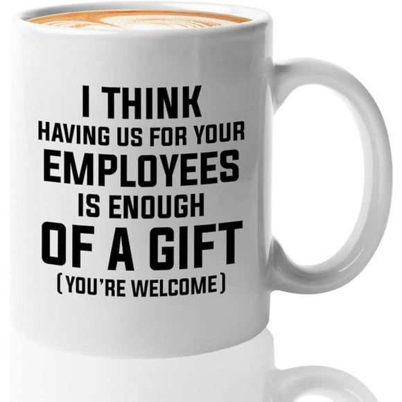 Boss Coffee Mug 11oz White - having us for your employees - Gag Lady Boss Birthday Appreciation Boss Day Funny Office Joke Coworker Manager Leader Retired Boss