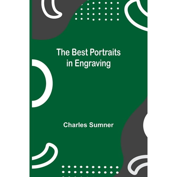 The Best Portraits In Engraving, (Paperback)