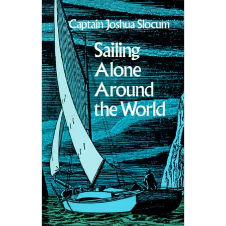 Sailing Alone Around the World (Best Sailing In The World)