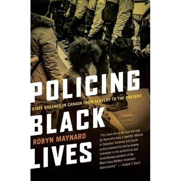 Policing Black Lives: State Violence in Canada from Slavery to the Present (Paperback)