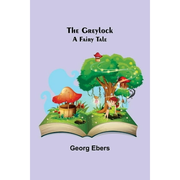 The Greylock: A Fairy Tale, (Paperback)