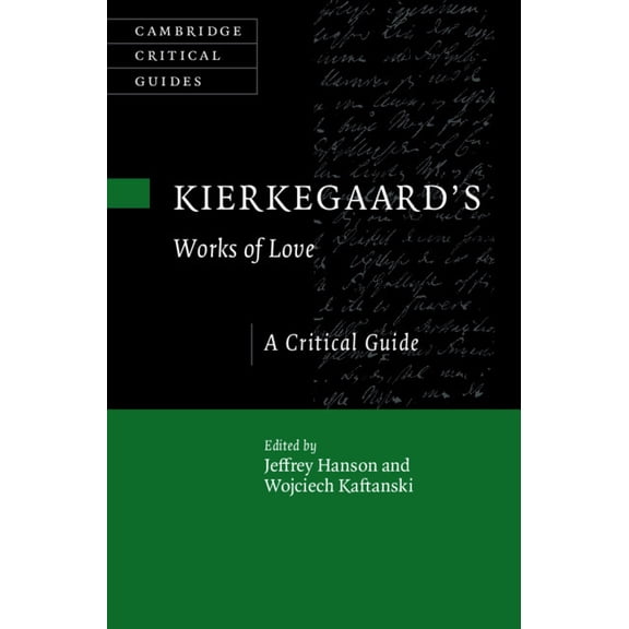 Cambridge Critical Guides Kierkegaard's Works of Love: A Critical Guide, (Hardcover)