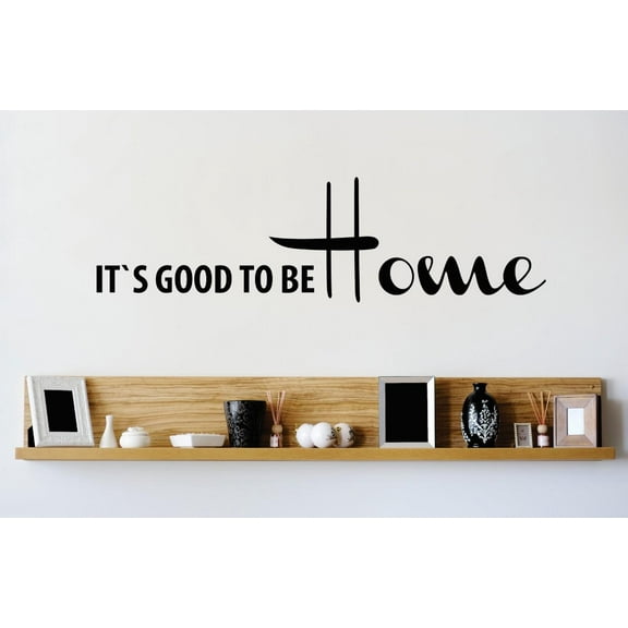 Vinyl Wall Decal Sticker : Its Good To Be Home Living Room Quote    Bedroom Bathroom Living Room Picture Art Peel & Stick Mural Size: 8 Inches X 20 Inches - 22 Colors Available