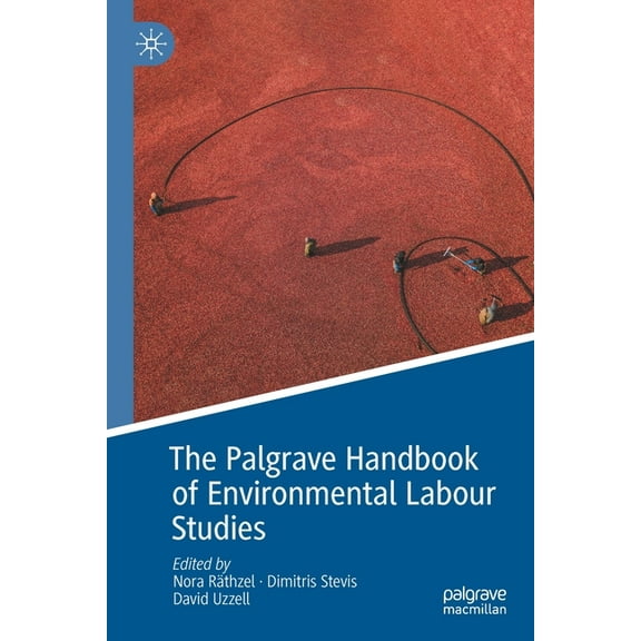 The Palgrave Handbook of Environmental Labour Studies, (Paperback)