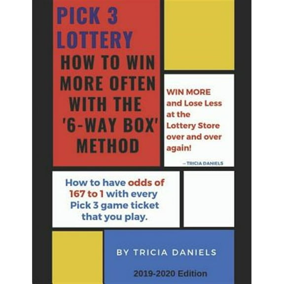 Pre-Owned Pick 3 Lottery: How To Win More Often With the '6-Way' Box Method: How to have Odds of 167 to 1 with every Pick 3 game ticket that you