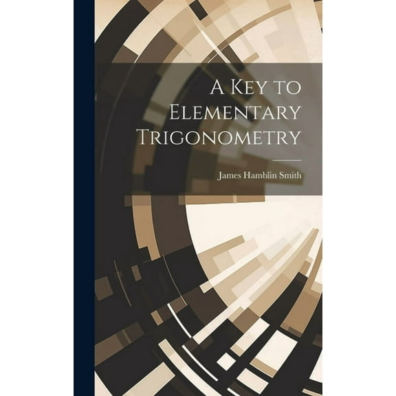 A Key to Elementary Trigonometry (Hardcover)
