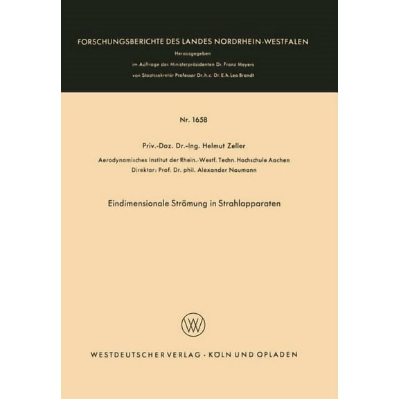 Forschungsberichte Des Landes Nordrhein- Eindimensionale StrÃ¶mung in Strahlapparaten, Book 1658, (Paperback)