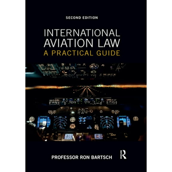 Pre-Owned International Aviation Law: A Practical Guide (Paperback) by Ronald I. C. Bartsch AM
