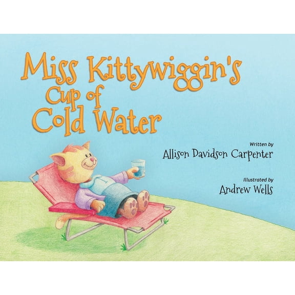 Miss Kittywiggin's Cup of Cold Water, (Paperback)