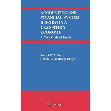 Accounting and Financial System Reform in a Transition Economy: A Case Study of Russia, (Hardcover)