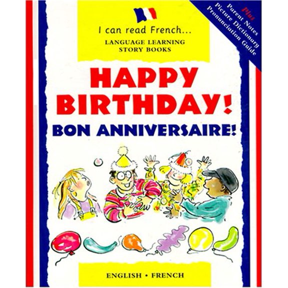 Pre-Owned Happy Birthday! : Bon Anniversaire (I Can Read French) (Hardcover) 0812065816 9780812065817