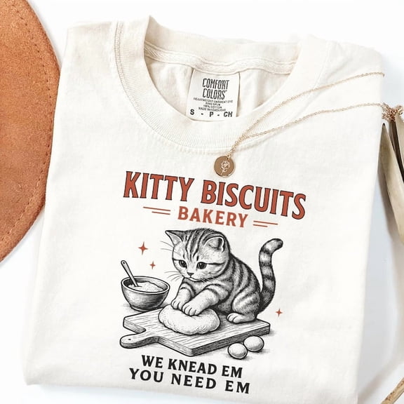 Kitty Biscuits Bakery T-Shirt, Funny Cat Sourdough Shirt, Cute Cat Bakery Tee, We Knead Em You Need Em Shirt, Cat Lover Baker Gift