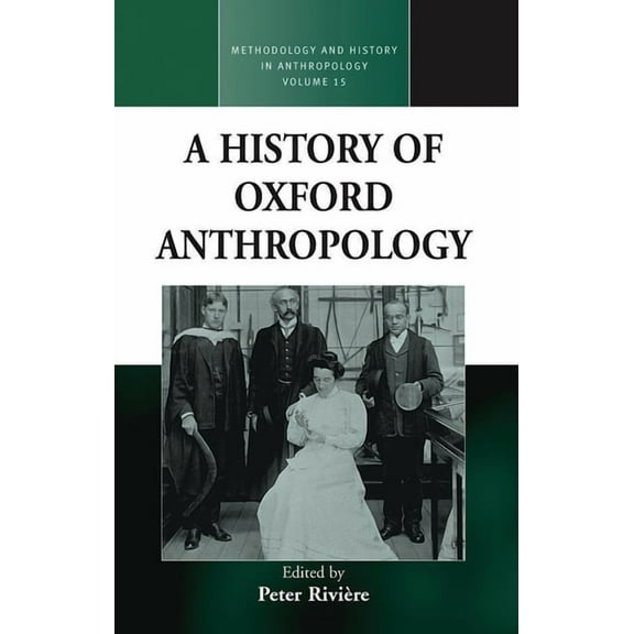 Methodology & History in Anthropolog A History of Oxford Anthropology, Book 15, (Paperback)