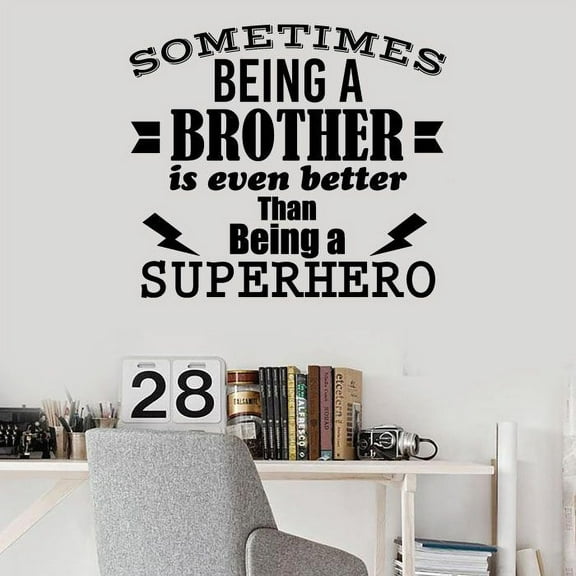 Sibling Life-Sometimes Being A Brother Is Even Better Than Being A Superhero Brother Quote Vinyl Wall Decal Wall Sticker Home Room Bedroom Kids Room PlayRoom Wall Decoration Design Size (30x30 inch)