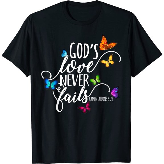 God's Love Never Fails - Butterfly Art - Religious Christian Gift Christian Jesus T-Shirt