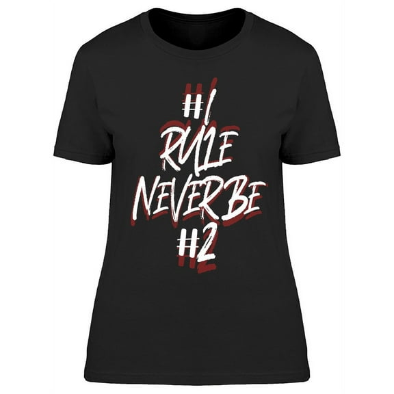 Rule Never Be Number 2 Tee Women's -Image by Shutterstock Women's T-shirt