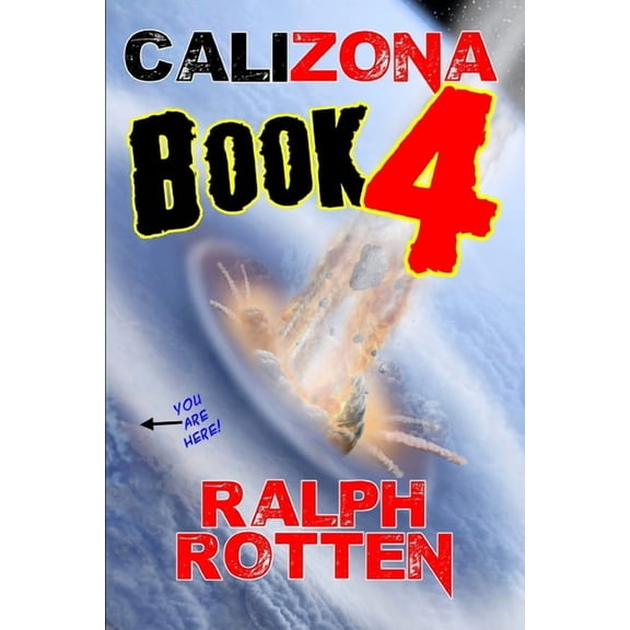 Calizona Calizona: Book 4, Book 4, (Paperback)