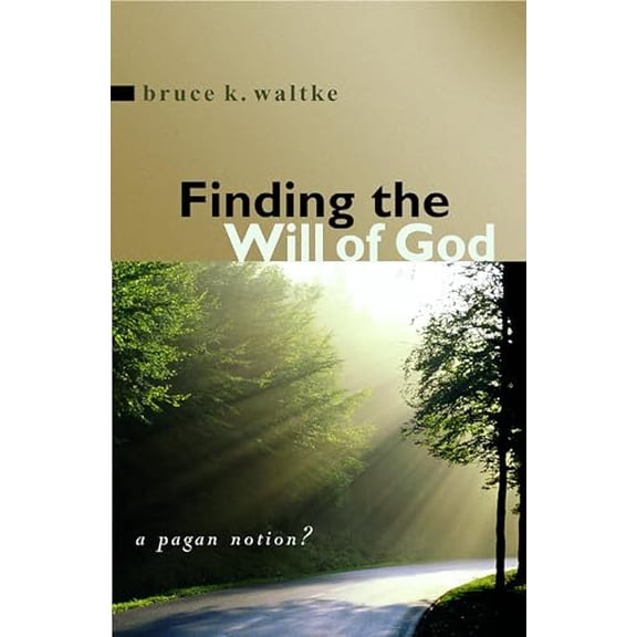 Pre-Owned Finding the Will of God: A Pagan Notion? (Paperback) 0802839746 9780802839749