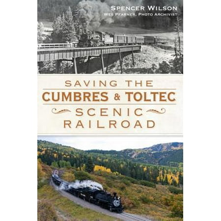 Saving the Cumbres & Toltec Scenic Railroad (Best Scenic Railroads In Us)