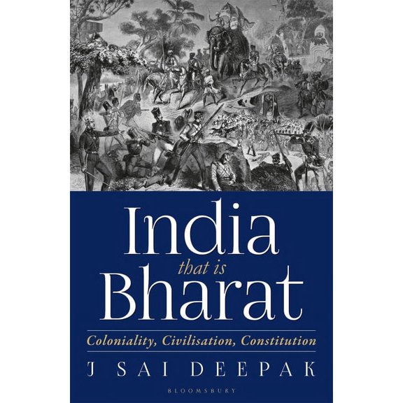 India, that is Bharat : Coloniality, Civilisation, Constitution (Hardcover)