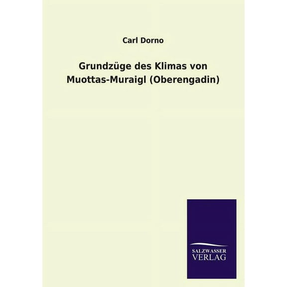 Grundzuge Des Klimas Von Muottas-Muraigl (Oberengadin) (Paperback)