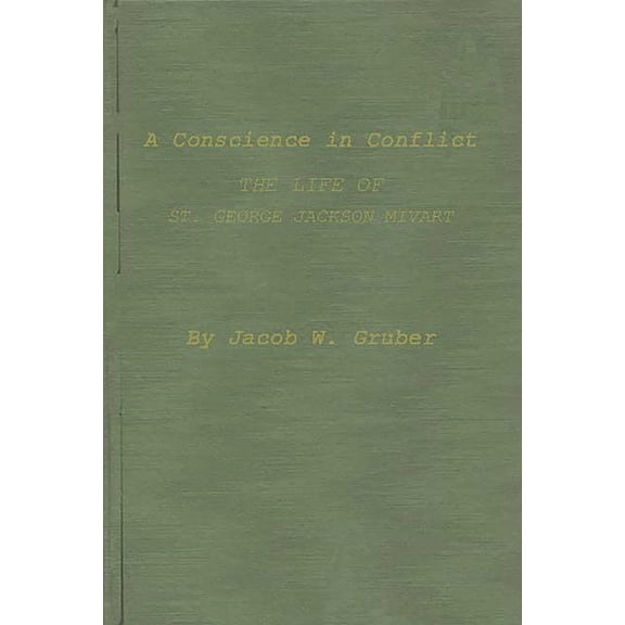 A Conscience in Conflict: The Life of St. George Jackson Mivart, (Hardcover)