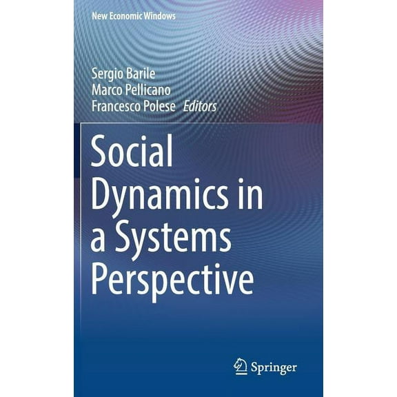 New Economic Windows Social Dynamics in a Systems Perspective, (Hardcover)