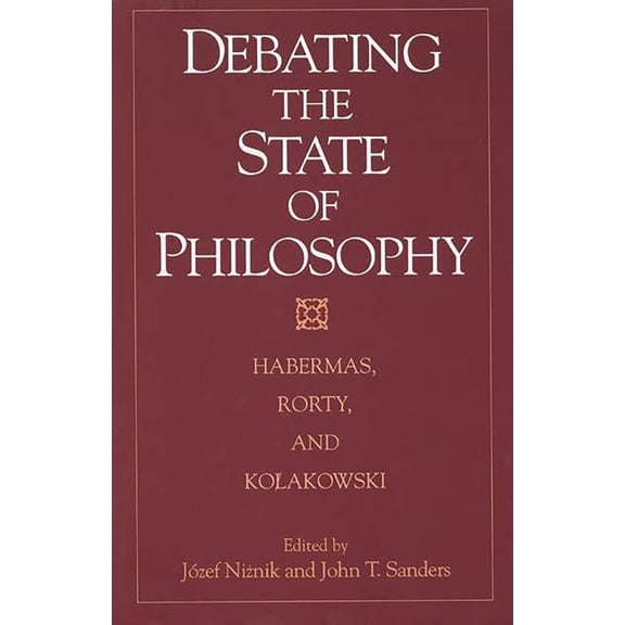 Debating the State of Philosophy: Habermas, Rorty, and Kolakowski, (Paperback)