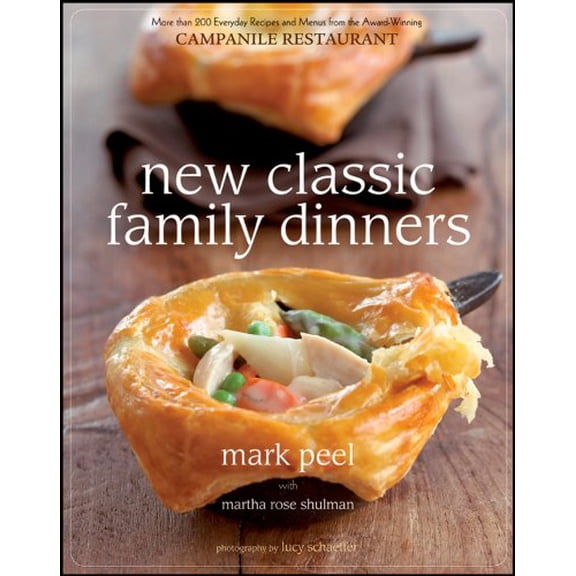 Pre-Owned New Classic Family Dinners (Hardcover) by Mark Peel, Lucy Schaeffer, Martha Rose Shulman