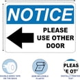 thumbnail image 3 of ADA CENTRAL SIGNS - Notice Please Use Other Door with Left Arrow Sign - ADA Compliant Digitally Printed Text Wall Signs - OSHA Safety Evacuation Signs for indoors and outdoors, 3 of 7