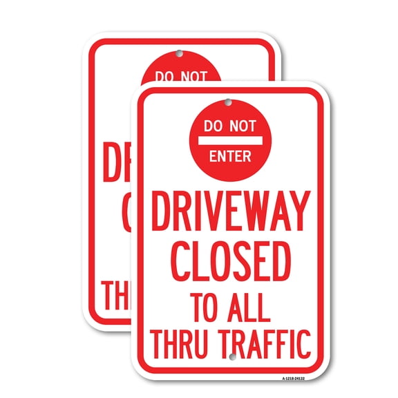 (2 Pack) Driveway Closed to All Thru Traffic with Do Not Enter Symbol | 18" X 24" Heavy-Gauge Aluminum Sign | Rust Free Aluminum, Weather Resistant, Waterproof, Fade Resistant, 2