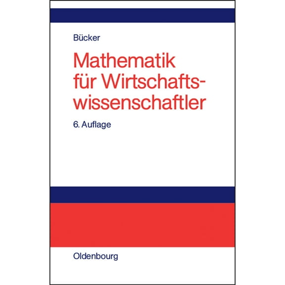 Mathematik Für Wirtschaftswissenschaftler, (Hardcover)