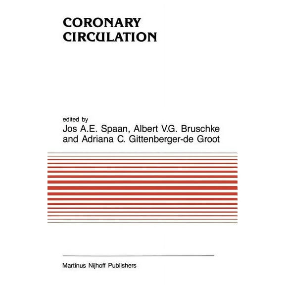 Developments in Cardiovascular Medicine Coronary Circulation: From Basic Mechanisms to Clinical Implications, Book 79, (Paperback)