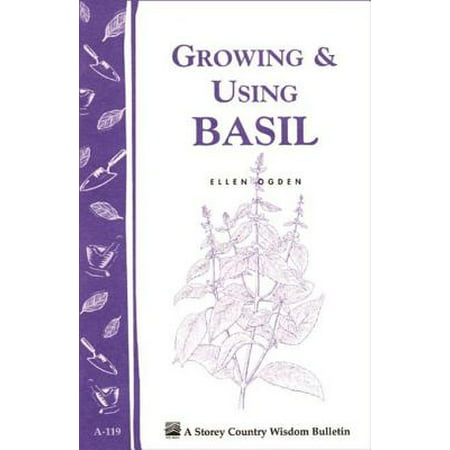 Growing & Using Basil - eBook (Best Growing Conditions For Basil)