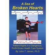 Pre-Owned A Sea of Broken Hearts: Patient Rights in a Dangerous, Profit-Driven Health Care System