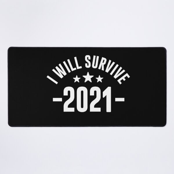 Un NUEVO tapete de escritorio "Sobreviviré al 2021" - Divertido regalo de supervivencia