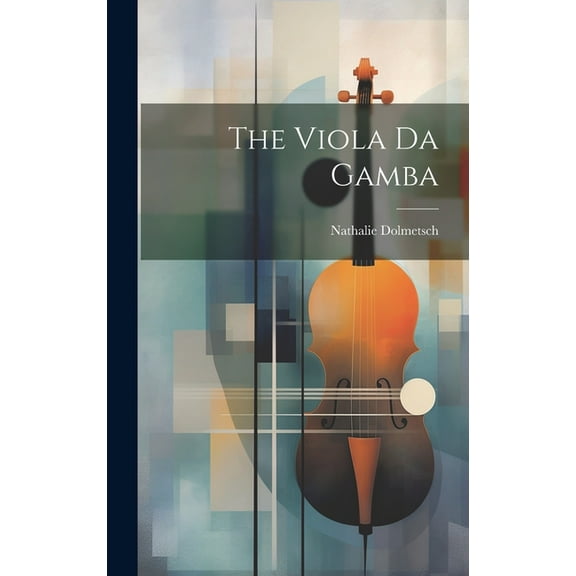 The Viola Da Gamba (Hardcover)