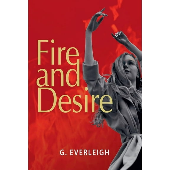 Fire and Desire, (Paperback)