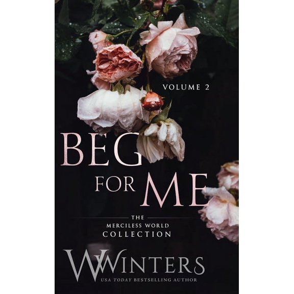Beg For Me: Volume 2, (Hardcover)