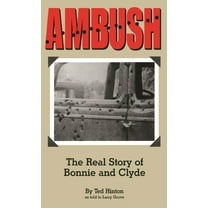 Ambush: The Real Story of Bonnie and Clyde (Hardcover)