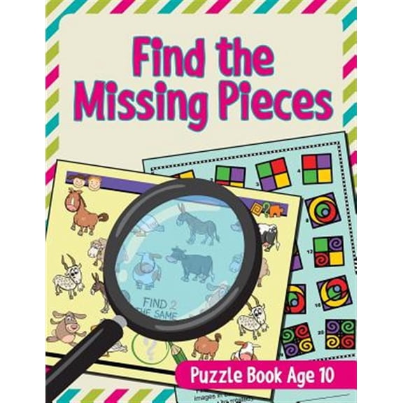 Pre-Owned Find the Missing Pieces: Puzzle Book Age 10 (Paperback)