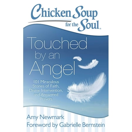 Angel Prayer Stand Chicken Soup for the Soul: Touched by an Angel : 101 Miraculous Stories of Faith, Divine Intervention, and Answered Prayers ()