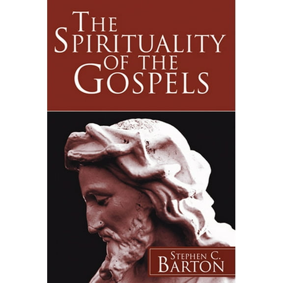 Pre-Owned The Spirituality of the Gospels (Paperback) 1597529095 9781597529099