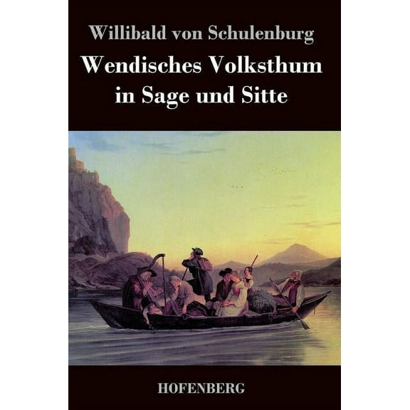 Wendisches Volksthum in Sage Und Sitte