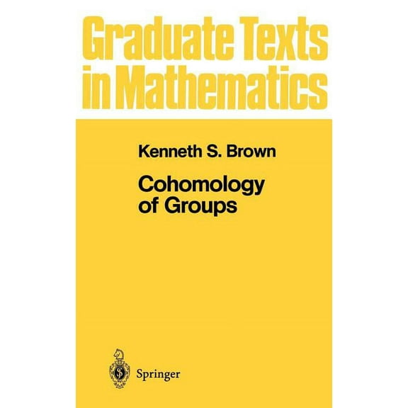 Graduate Texts in Mathematics Cohomology of Groups, Book 87, (Hardcover)