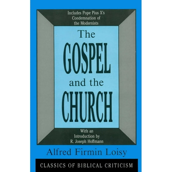 Classics of Biblical Criticism Gospel and the Church, (Hardcover)