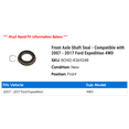 thumbnail image 2 of Front Axle Shaft Seal - Compatible with 2007 - 2017 Ford Expedition 4WD 2008 2009 2010 2011 2012 2013 2014 2015 2016, 2 of 2