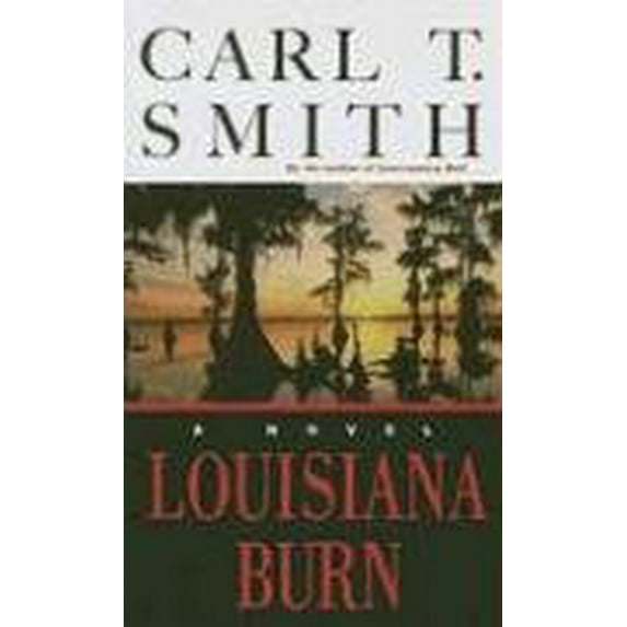 Pre-Owned Louisiana Burn (Hardcover) 1579660665 9781579660666